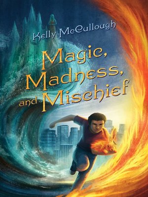 cover image of Magic, Madness, and Mischief